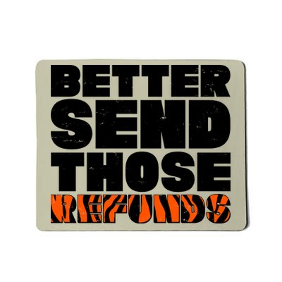 Better Send Those Refunds Cincinnati Football Mousepad