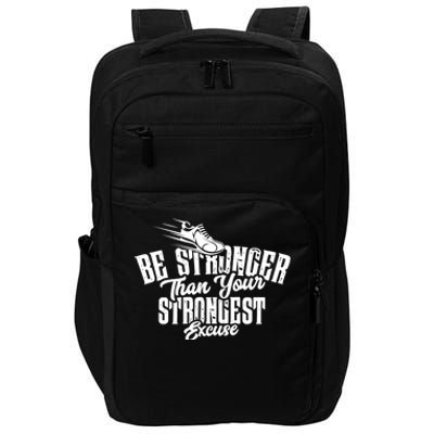 Be Stronger Than Your Strongest Excuse Running Motivation Funny Gift Impact Tech Backpack