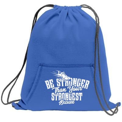 Be Stronger Than Your Strongest Excuse Running Motivation Funny Gift Sweatshirt Cinch Pack Bag