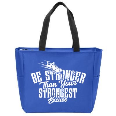 Be Stronger Than Your Strongest Excuse Running Motivation Funny Gift Zip Tote Bag