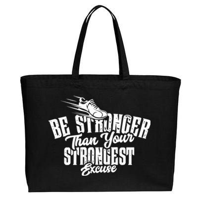 Be Stronger Than Your Strongest Excuse Running Motivation Funny Gift Cotton Canvas Jumbo Tote