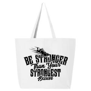 Be Stronger Than Your Strongest Excuse Running Motivation Funny Gift 25L Jumbo Tote