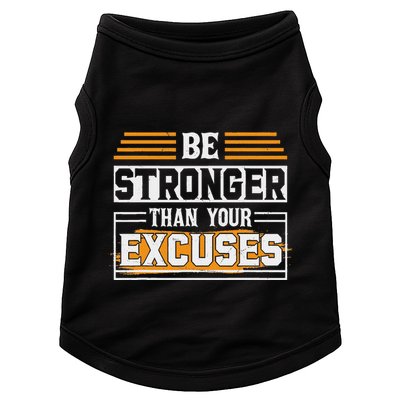 Be Stronger Than Your Excuses Doggie Tank