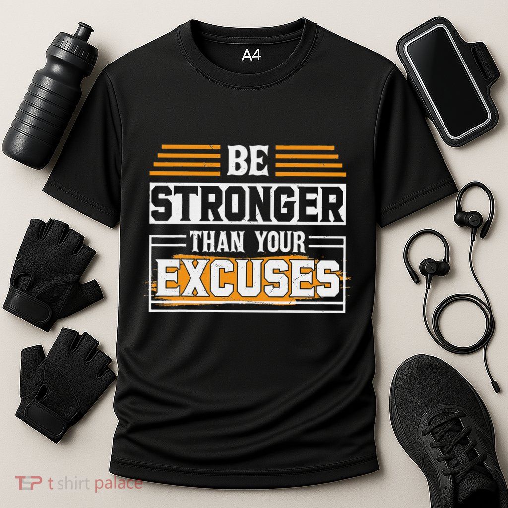 Be Stronger Than Your Excuses Performance Shirt