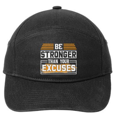 Be Stronger Than Your Excuses 7-Panel Snapback Hat