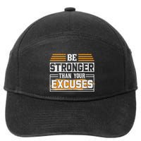 Be Stronger Than Your Excuses 7-Panel Snapback Hat