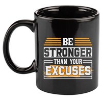 Be Stronger Than Your Excuses 11oz C Handle Ceramic Mug