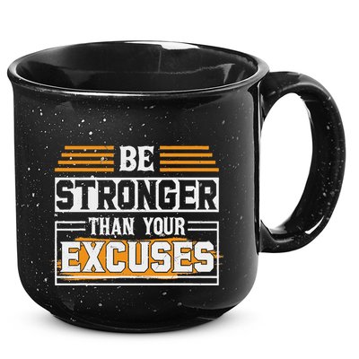 Be Stronger Than Your Excuses 15oz Campfire Ceramic Mug