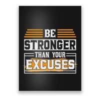 Be Stronger Than Your Excuses Poster