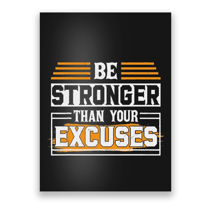 Be Stronger Than Your Excuses Poster
