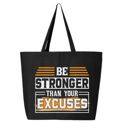 Be Stronger Than Your Excuses 25L Jumbo Tote