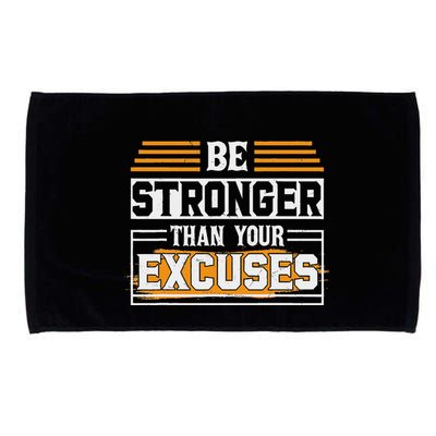 Be Stronger Than Your Excuses Microfiber Hand Towel