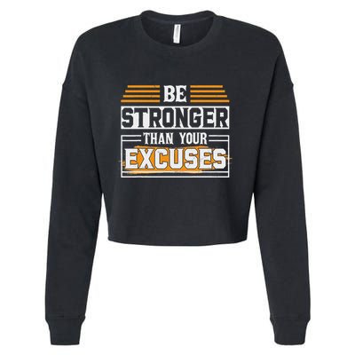 Be Stronger Than Your Excuses Cropped Pullover Crew