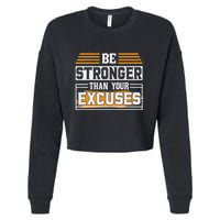 Be Stronger Than Your Excuses Cropped Pullover Crew
