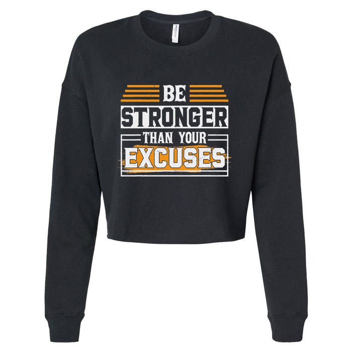 Be Stronger Than Your Excuses Cropped Pullover Crew