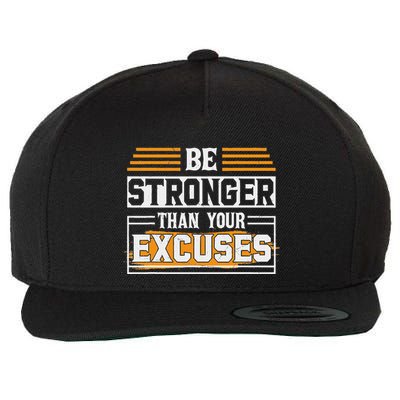 Be Stronger Than Your Excuses Wool Snapback Cap