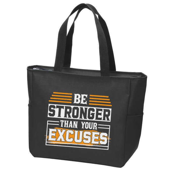 Be Stronger Than Your Excuses Zip Tote Bag