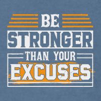 Be Stronger Than Your Excuses Garment-Dyed Sweatshirt