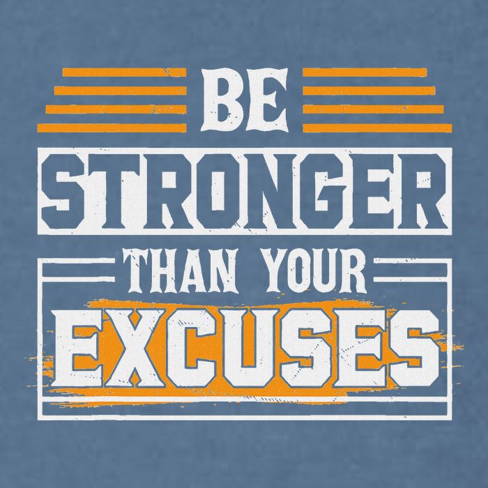 Be Stronger Than Your Excuses Garment-Dyed Sweatshirt