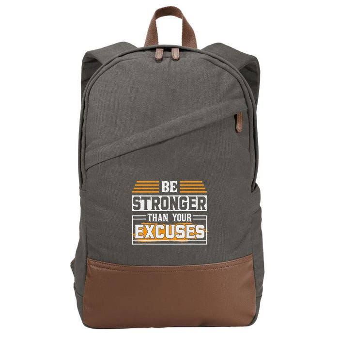 Be Stronger Than Your Excuses Cotton Canvas Backpack