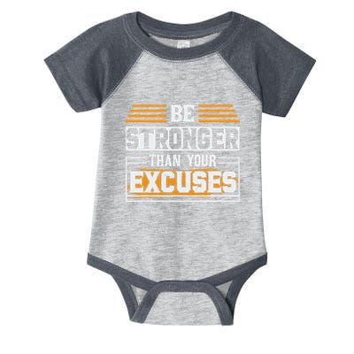 Be Stronger Than Your Excuses Infant Baby Jersey Bodysuit