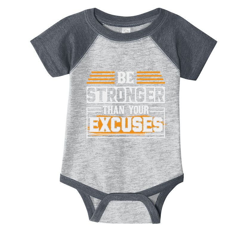 Be Stronger Than Your Excuses Infant Baby Jersey Bodysuit