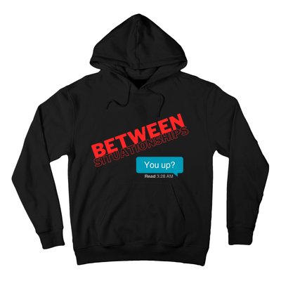 Between Situationship Text Hoodie