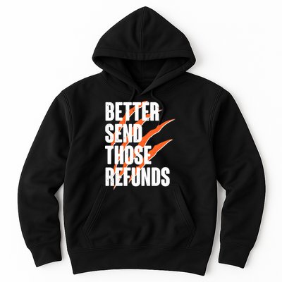 Better Send Those Refunds Cincinnati Football Claw Strike Hoodie