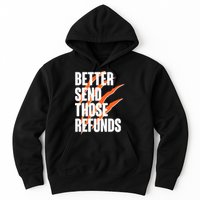 Better Send Those Refunds Cincinnati Football Claw Strike Hoodie