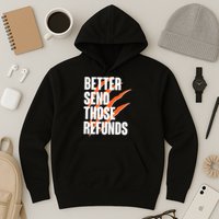 Better Send Those Refunds Cincinnati Football Claw Strike Hoodie