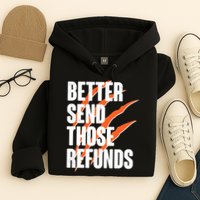 Better Send Those Refunds Cincinnati Football Claw Strike Hoodie