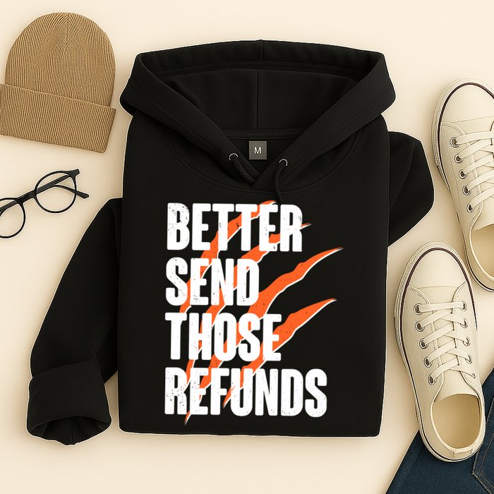 Better Send Those Refunds Cincinnati Football Claw Strike Hoodie