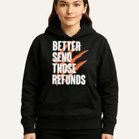 Better Send Those Refunds Cincinnati Football Claw Strike Hoodie