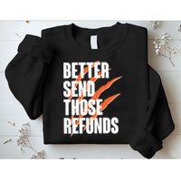 Better Send Those Refunds Cincinnati Football Claw Strike Sweatshirt
