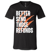 Better Send Those Refunds Cincinnati Football Claw Strike V-Neck T-Shirt