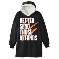 Better Send Those Refunds Cincinnati Football Claw Strike Hooded Wearable Blanket
