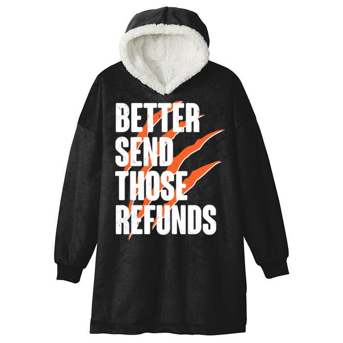 Better Send Those Refunds Cincinnati Football Claw Strike Hooded Wearable Blanket