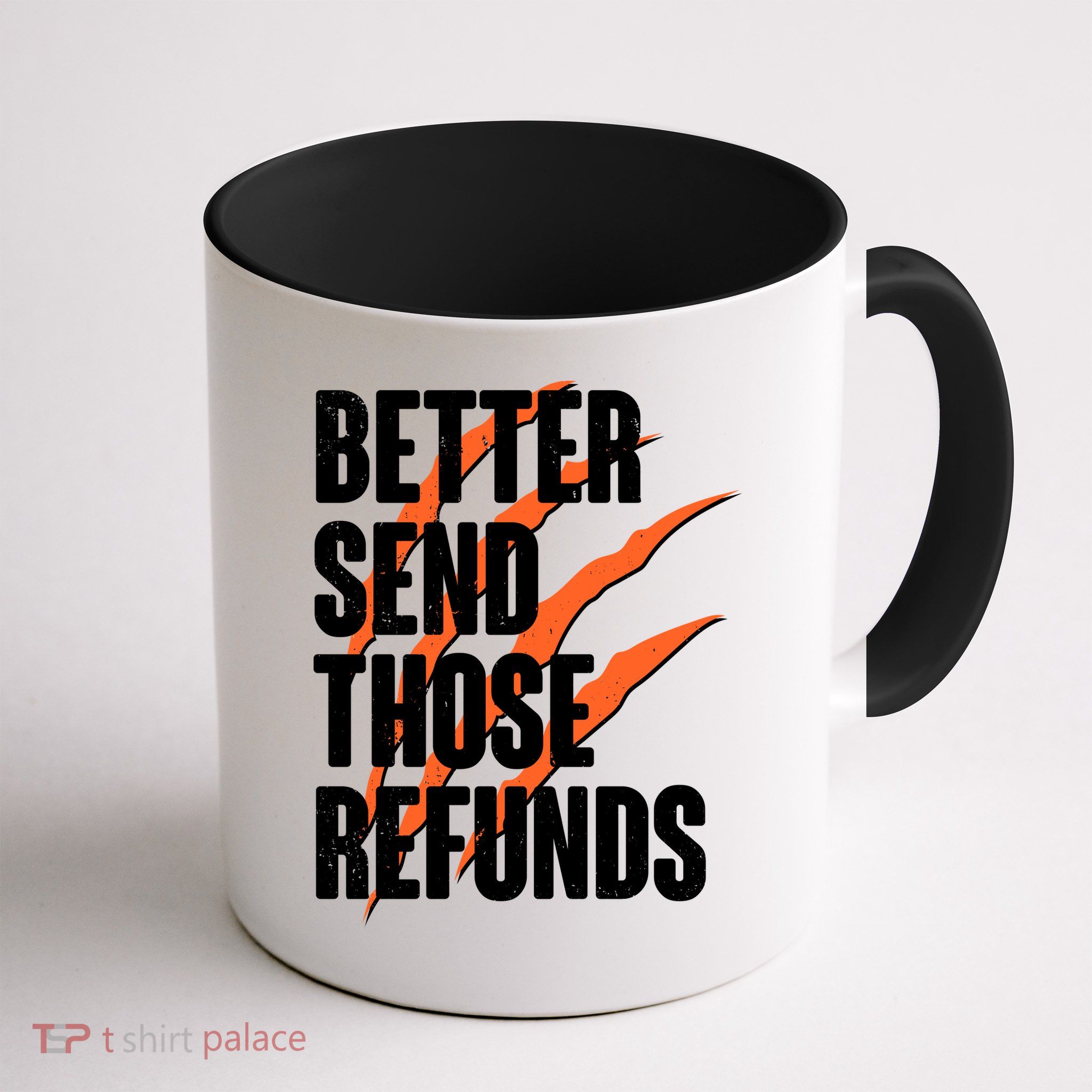 Better Send Those Refunds Cincinnati Football Claw Strike Mug