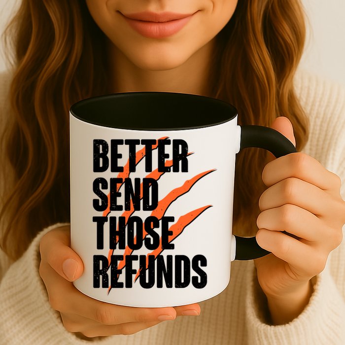 Better Send Those Refunds Cincinnati Football Claw Strike Mug