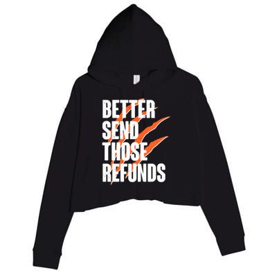 Better Send Those Refunds Cincinnati Football Claw Strike Crop Fleece Hoodie