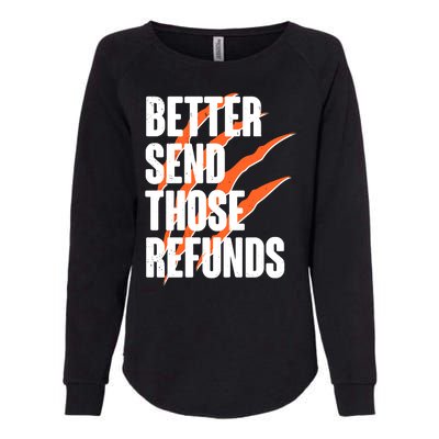 Better Send Those Refunds Cincinnati Football Claw Strike Womens California Wash Sweatshirt