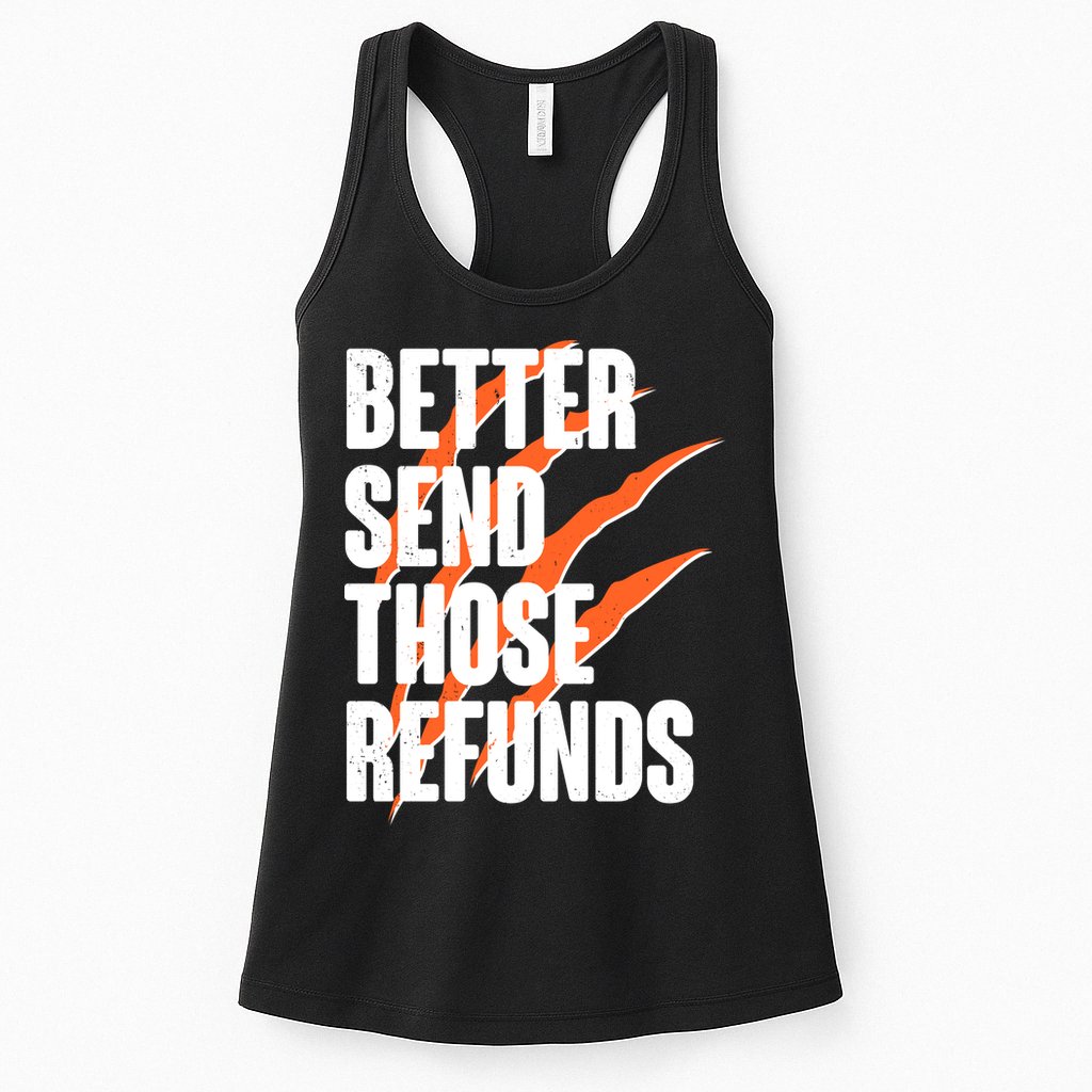 Better Send Those Refunds Cincinnati Football Claw Strike Womens Tank Top