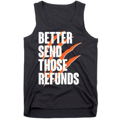 Better Send Those Refunds Cincinnati Football Claw Strike Tank Top