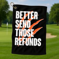 Better Send Those Refunds Cincinnati Football Claw Strike Golf Towel
