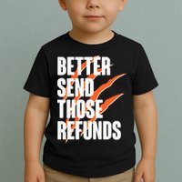 Better Send Those Refunds Cincinnati Football Claw Strike Toddler T-Shirt