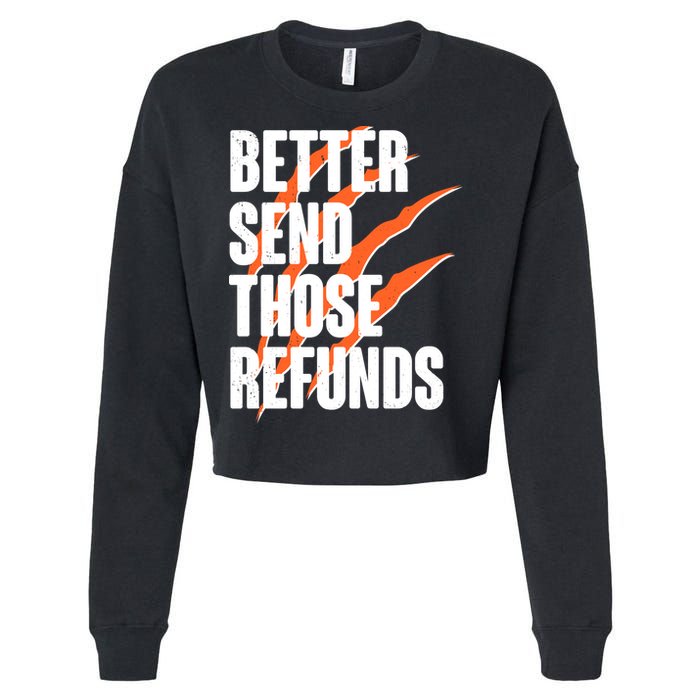Better Send Those Refunds Cincinnati Football Claw Strike Cropped Pullover Crew