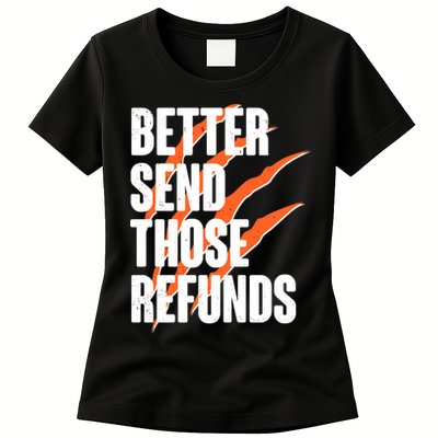 Better Send Those Refunds Cincinnati Football Claw Strike Womens T-Shirt