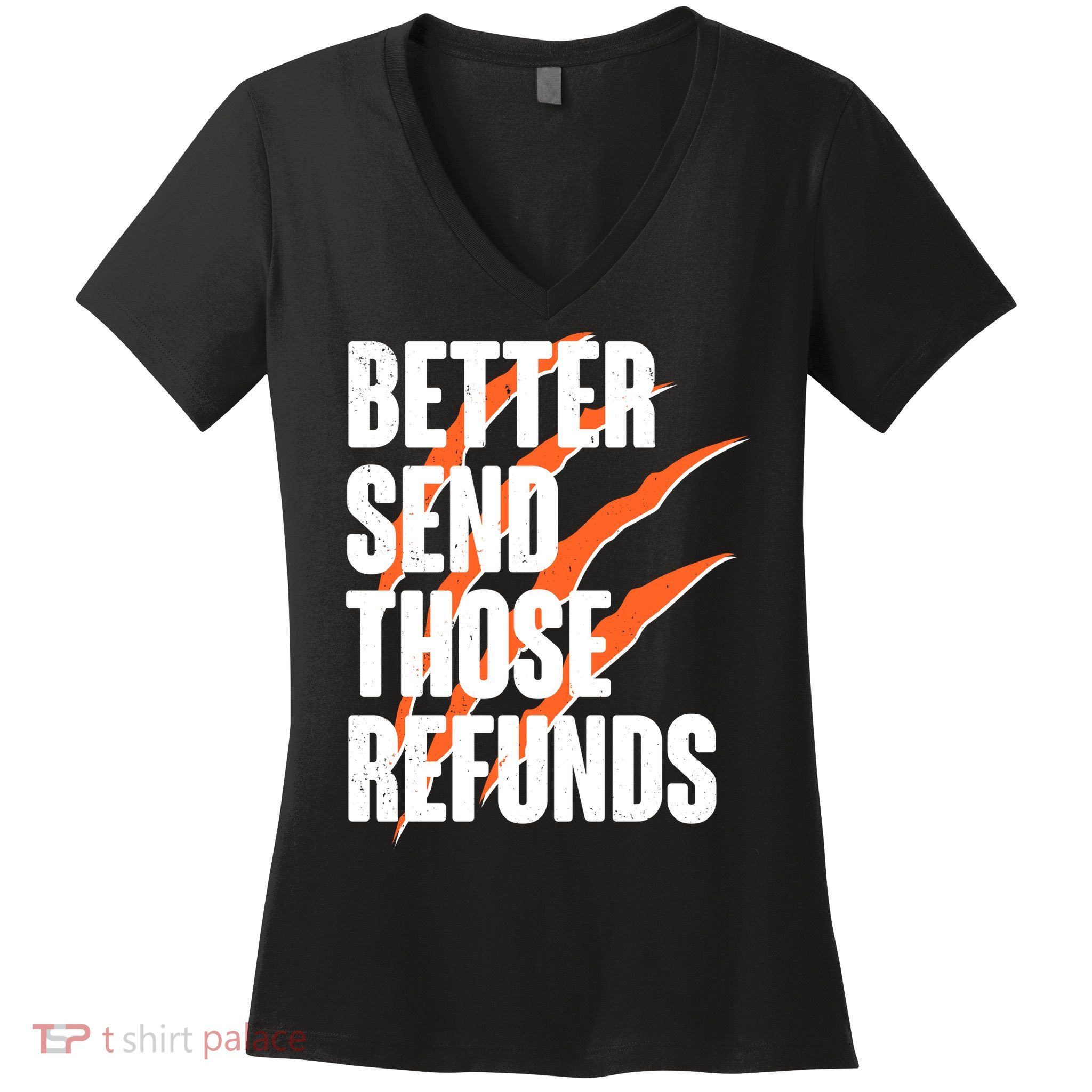 Better Send Those Refunds Cincinnati Football Claw Strike Women's V-Neck T-Shirt