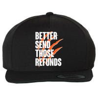 Better Send Those Refunds Cincinnati Football Claw Strike Wool Snapback Cap