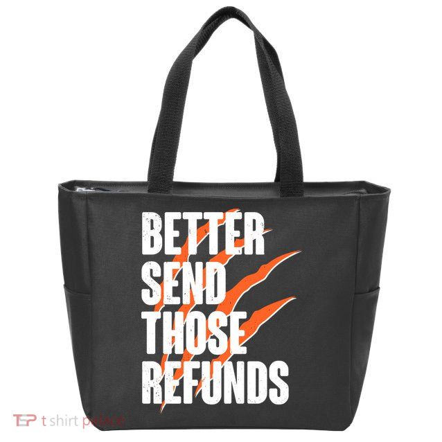 Better Send Those Refunds Cincinnati Football Claw Strike Zip Tote Bag